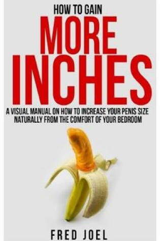 Cover of How to Gain More Inches