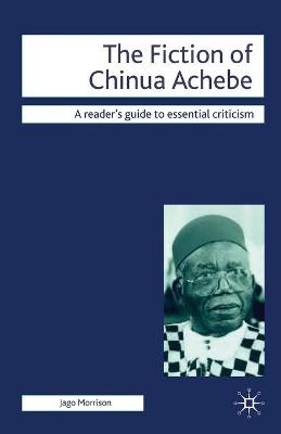 Book cover for The Fiction of Chinua Achebe