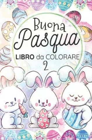 Cover of Buona Pasqua Libro da Colorare 2
