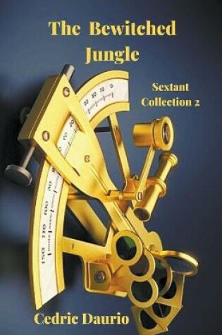 Cover of The Bewitched Jungle Sextant Collection 2