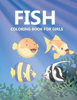 Book cover for Fish Coloring Book For Girls