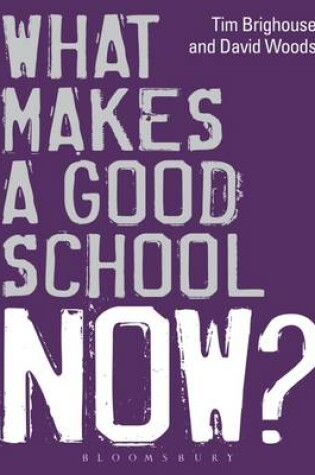 Cover of What Makes a Good School Now?