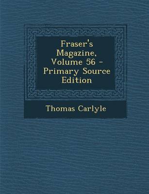 Book cover for Fraser's Magazine, Volume 56 - Primary Source Edition