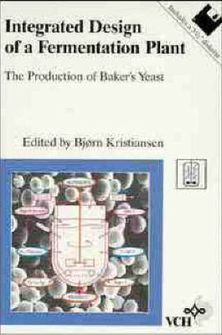 Cover of Integrated Design of a Fermentation Plant