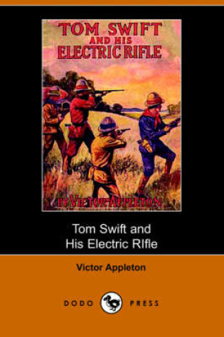 Cover of Tom Swift and His Electric Rifle (Dodo Press)