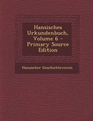 Book cover for Hansisches Urkundenbuch, Volume 6
