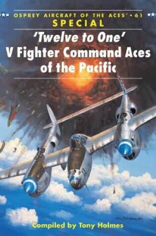 Cover of 'Twelve to One' V Fighter Command Aces of the Pacific