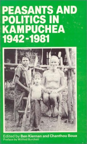 Book cover for Peasants and Politics in Kampuchea 1942-1981