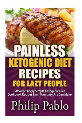 Book cover for Painless Ketogenic Diet Recipes For Lazy People