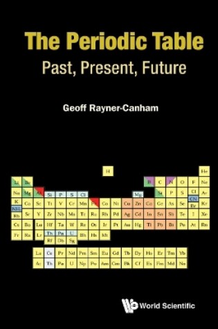 Cover of Periodic Table, The: Past, Present, And Future