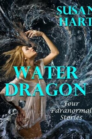 Cover of Water Dragon: Four Paranormal Stories