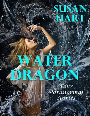 Book cover for Water Dragon: Four Paranormal Stories