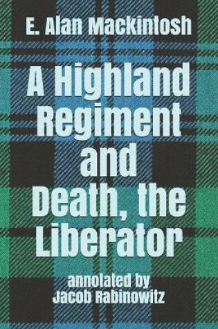 Cover of A Highland Regiment and Death, the Liberator