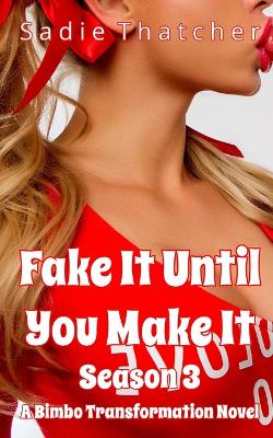 Book cover for Fake It Until You Make It Season 3