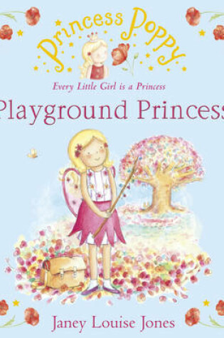 Cover of Princess Poppy: Playground Princess