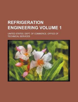 Book cover for Refrigeration Engineering Volume 1