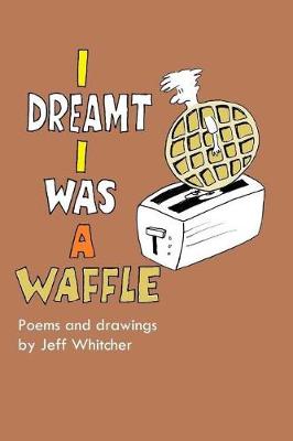 Book cover for I Dreamt I Was a Waffle