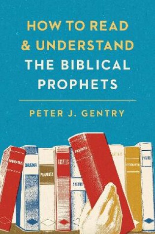 Cover of How to Read and Understand the Biblical Prophets