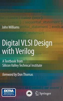 Book cover for Digital VLSI Design with Verilog: A Textbook from Silicon Valley Technical Institute