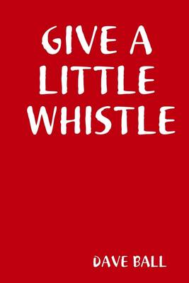 Book cover for Give a Little Whistle