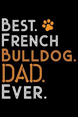Book cover for Best French Bulldog Dad Ever