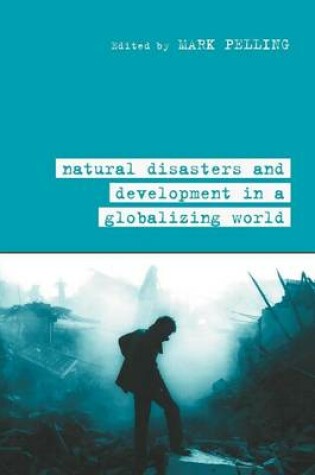 Cover of Natural Disaster and Development in a Globalizing World