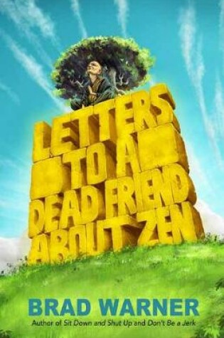Cover of Letters to a Dead Friend about Zen