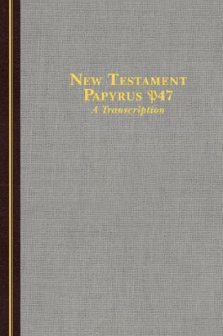 Cover of New Testament Papyrus P47
