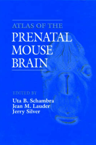 Cover of Atlas of the Prenatal Mouse Brain