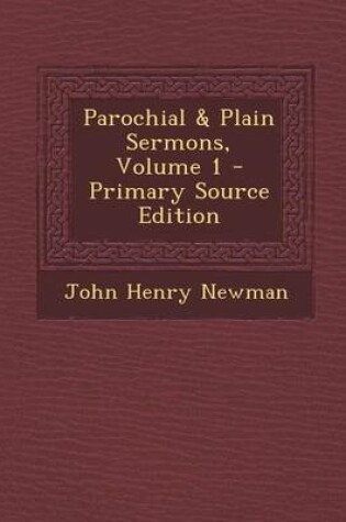 Cover of Parochial & Plain Sermons, Volume 1 - Primary Source Edition