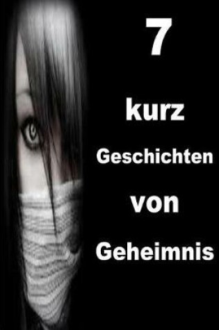 Cover of 7 kurz Geschichten von Geheimnis