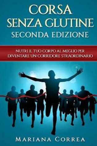 Cover of Corsa Senza Glutine Seconda Edizione
