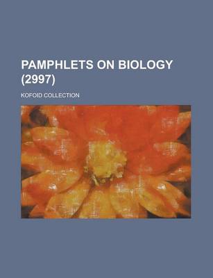 Book cover for Pamphlets on Biology; Kofoid Collection (2997)