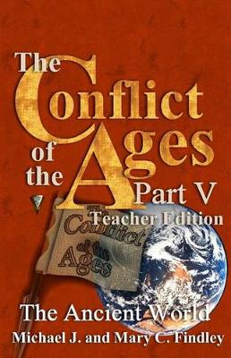 Book cover for The Conflict of the Ages Teacher Edition V The Ancient World