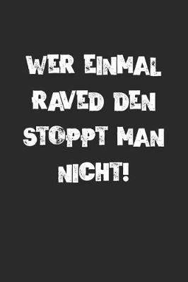 Book cover for Wer Einmal Raved Den Stoppt Man Nicht