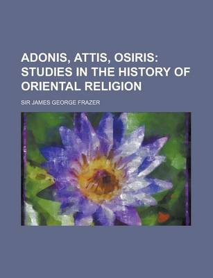 Book cover for Adonis, Attis, Osiris