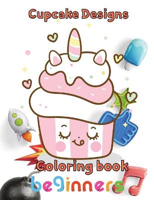 Book cover for Cupcake designs Coloring book beginners