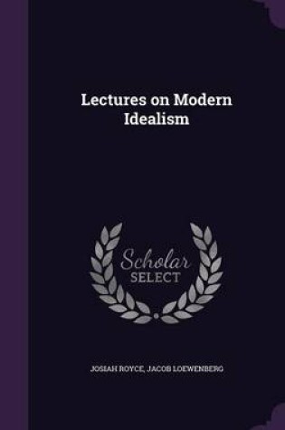 Cover of Lectures on Modern Idealism