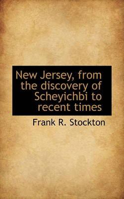 Book cover for New Jersey, from the Discovery of Scheyichbi to Recent Times