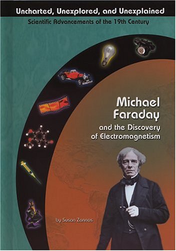 Cover of Michael Faraday and the Discovery of Electromagnetism