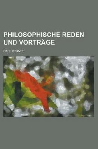 Cover of Philosophische Reden Und Vortrage