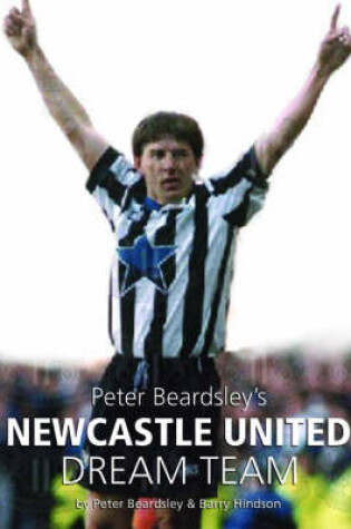 Cover of Peter Beardsley's Newcastle United Dream Team
