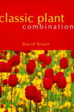 Cover of Classic Plant Combinations