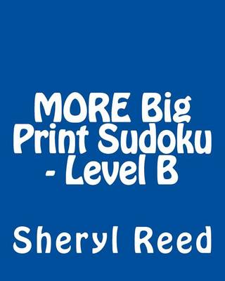 Book cover for MORE Big Print Sudoku - Level B