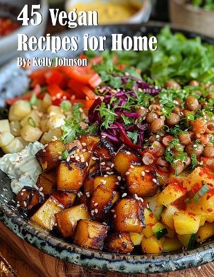 Book cover for 45 Vegan Recipes for Home