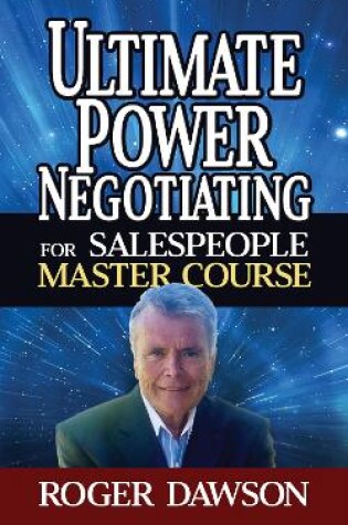 Cover of Ultimate Power Negotiating for Salespeople Master Course