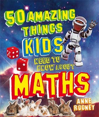 Book cover for 50 Amazing Things Kids Need to Know About Maths