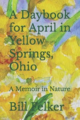 Book cover for A Daybook for April in Yellow Springs, Ohio