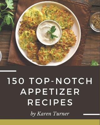 Book cover for 150 Top-Notch Appetizer Recipes