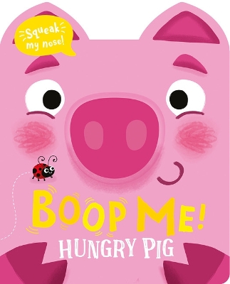 Book cover for Boop My Nose Hungry Pig